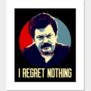 I Regret Nothing Posters and Art